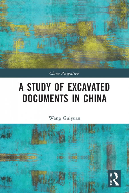 A Study of Excavated Documents in China