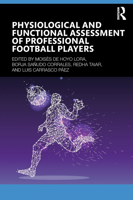 Physiological and Functional Assessment of Professional Football Players