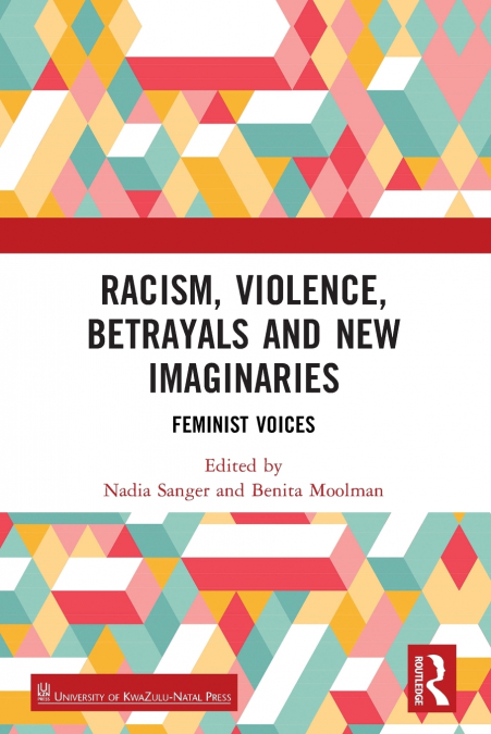 Racism, Violence, Betrayals and New Imaginaries