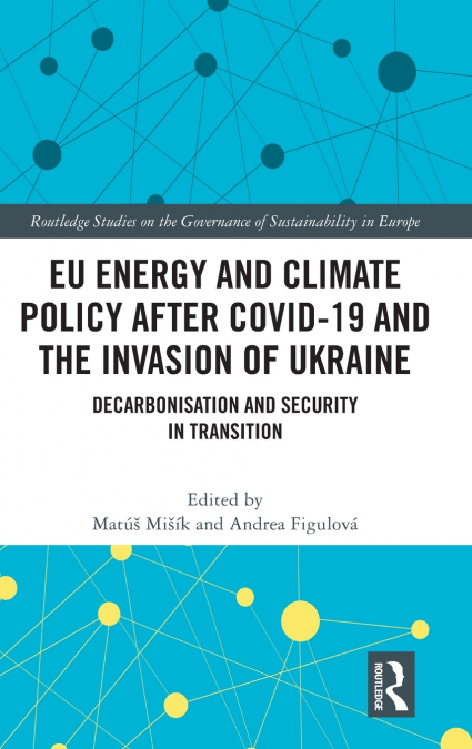EU Energy and Climate Policy after COVID-19 and the Invasion of Ukraine