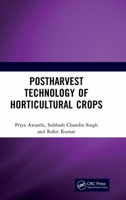 Postharvest Technology of Horticultural Crops