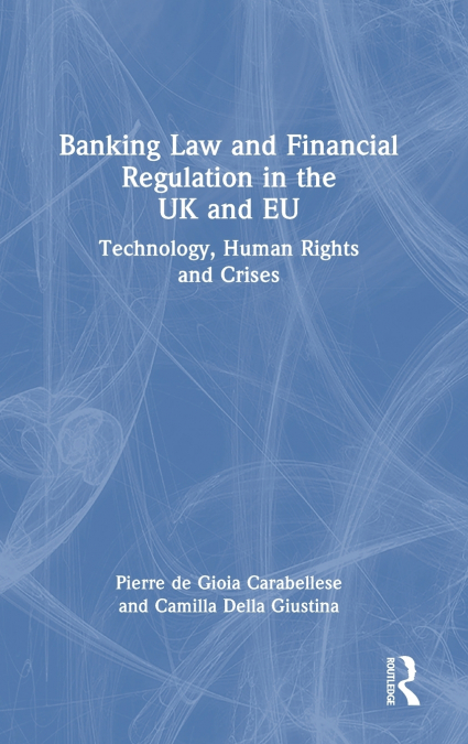 Banking Law and Financial Regulation in the UK and EU
