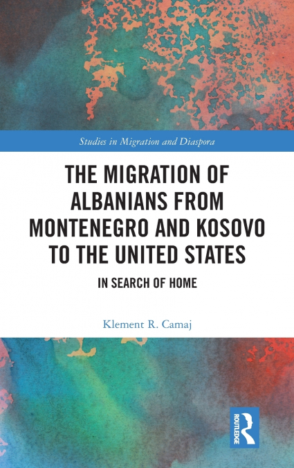 The Migration of Albanians from Montenegro and Kosovo to the United States