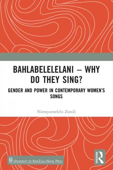 Bahlabelelelani - Why Do They Sing?