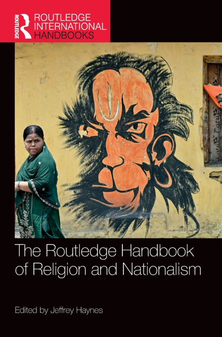 The Routledge Handbook of Religion and Nationalism