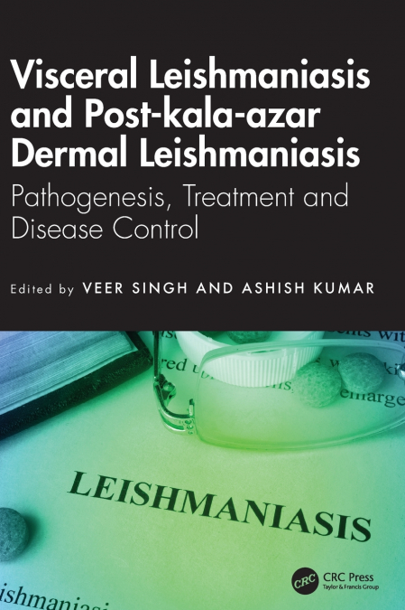 Visceral Leishmaniasis and Post-kala-azar Dermal Leishmaniasis