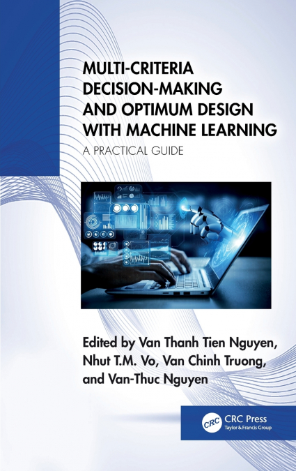Multi-Criteria Decision-Making and Optimum Design with Machine Learning