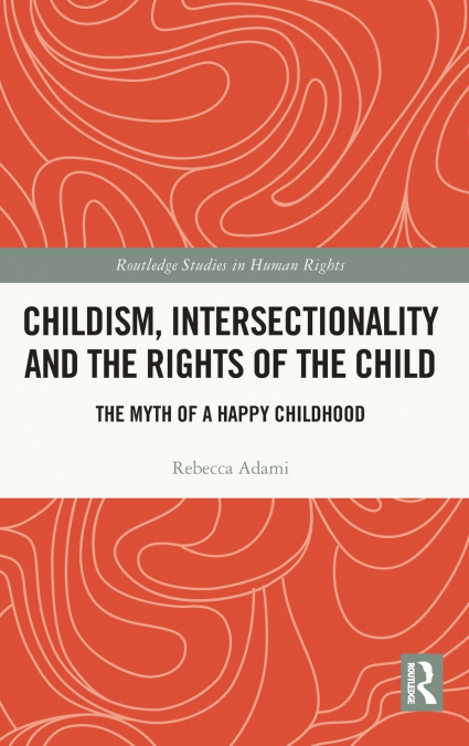 Childism, Intersectionality and the Rights of the Child