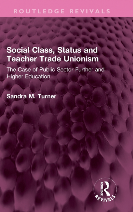 Social Class, Status and Teacher Trade Unionism