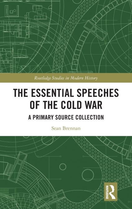The Essential Speeches of the Cold War