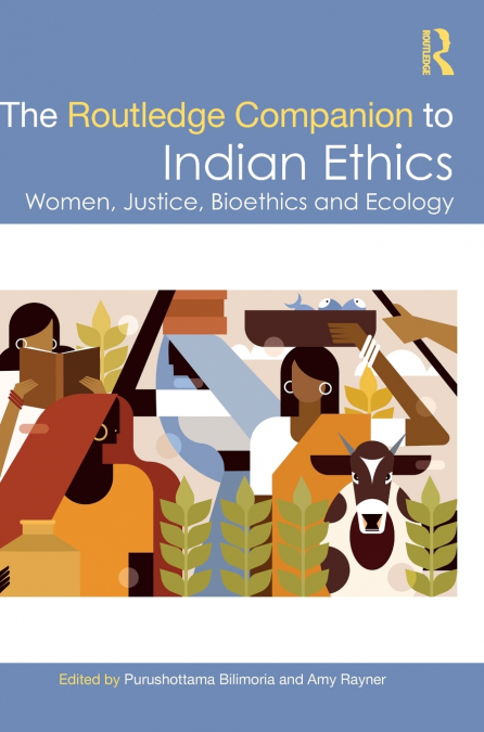 The Routledge Companion to Indian Ethics