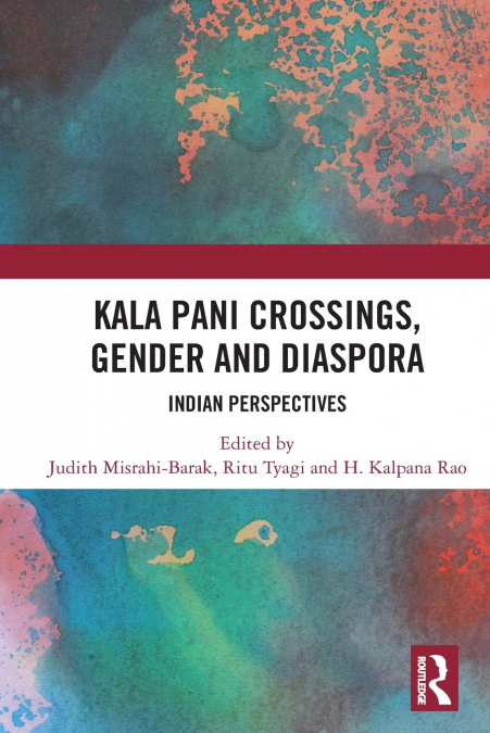 Kala Pani Crossings, Gender and Diaspora