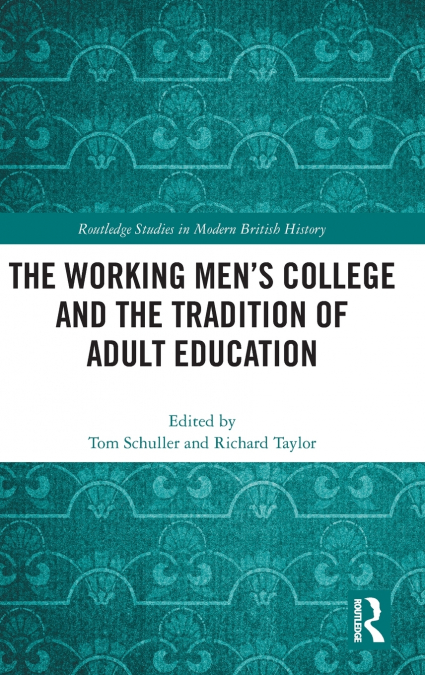 The Working Men’s College and the Tradition of Adult Education
