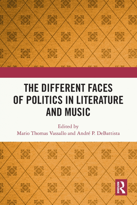 The Different Faces of Politics in Literature and Music