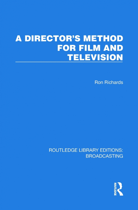 A Director’s Method for Film and Television