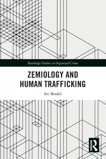 Zemiology and Human Trafficking
