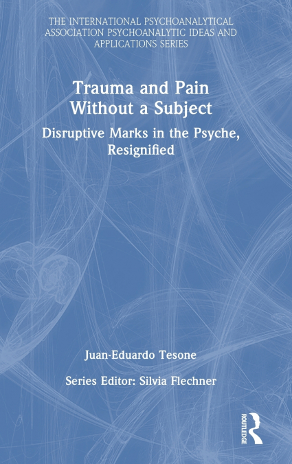 Trauma and Pain Without a Subject