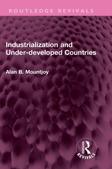 Industrialization and Under-developed Countries