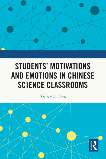 Students’ Motivations and Emotions in Chinese Science Classrooms