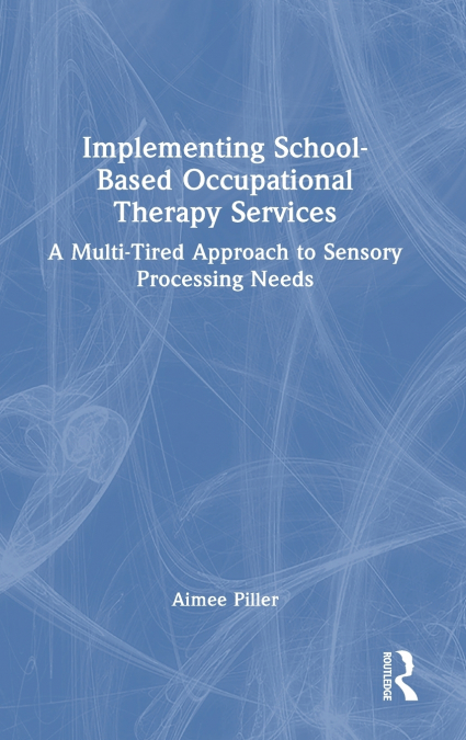 Implementing School-Based Occupational Therapy Services