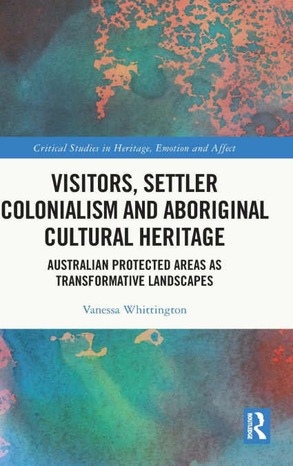 Visitors, Settler Colonialism and Aboriginal Cultural Heritage