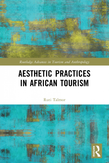 Aesthetic Practices in African Tourism