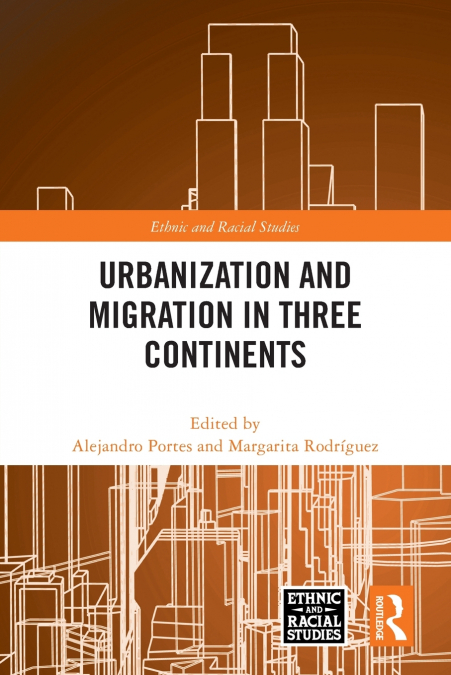 Urbanization and Migration in Three Continents