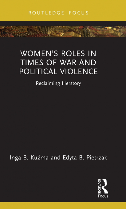 Women’s Roles in Times of War and Political Violence