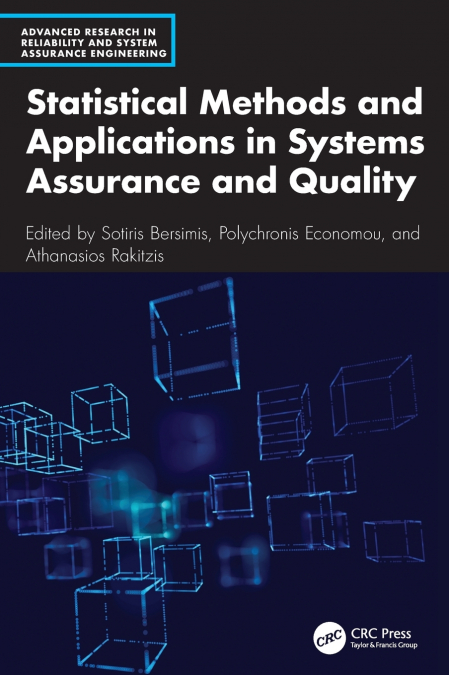 Statistical Methods and Applications in Systems Assurance and Quality