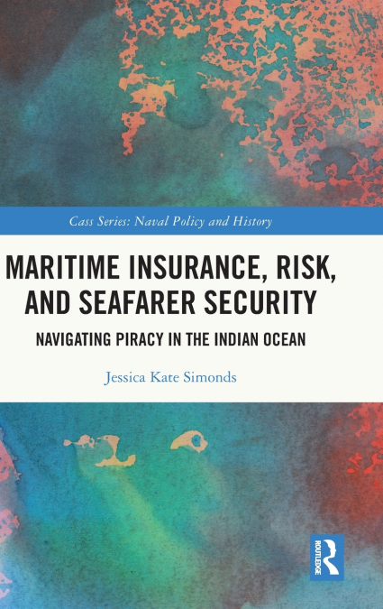 Maritime Insurance, Risk, and Seafarer Security