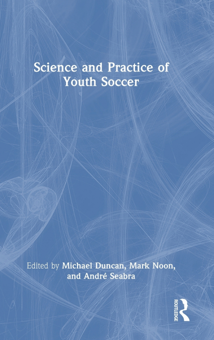 Science and Practice of Youth Soccer