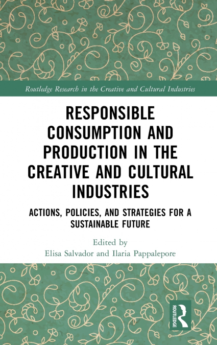 Responsible Consumption and Production in the Creative and Cultural Industries
