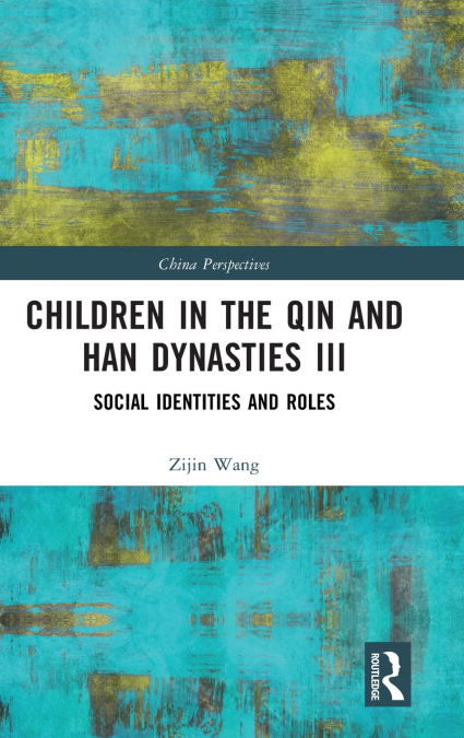 Children in the Qin and Han Dynasties III