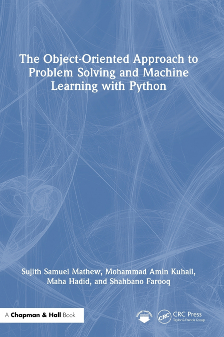 The Object-Oriented Approach to Problem Solving and Machine Learning with Python