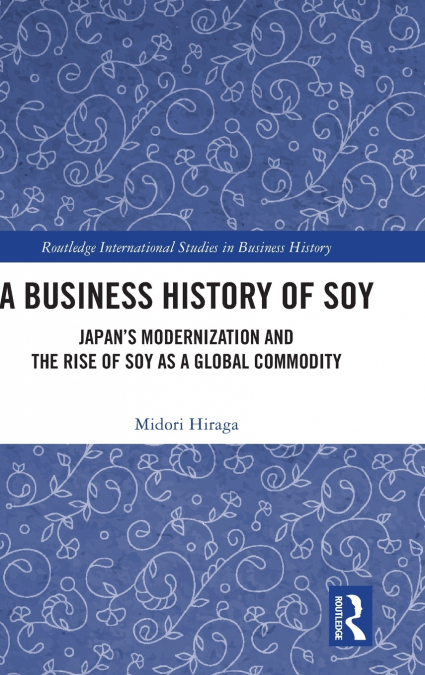 A Business History of Soy