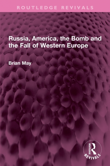 Russia, America, the Bomb and the Fall of Western Europe