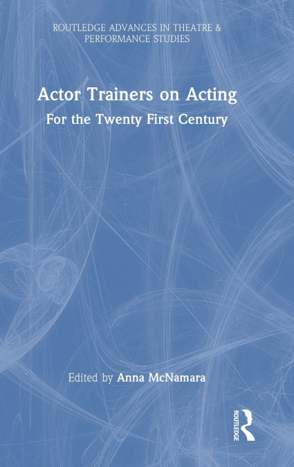 Actor Trainers on Acting