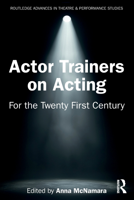 Actor Trainers on Acting