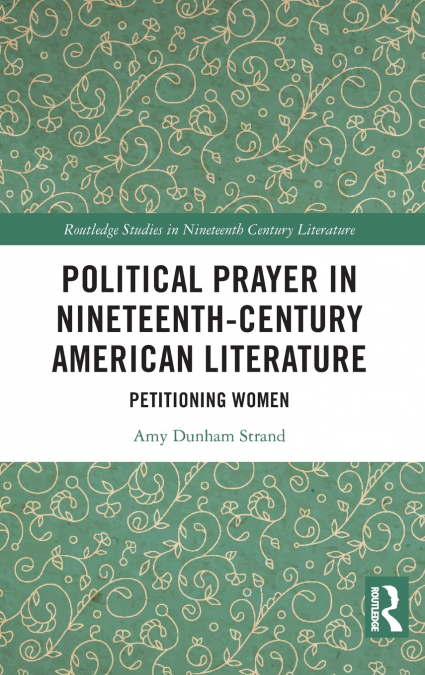 Political Prayer in Nineteenth-Century American Literature