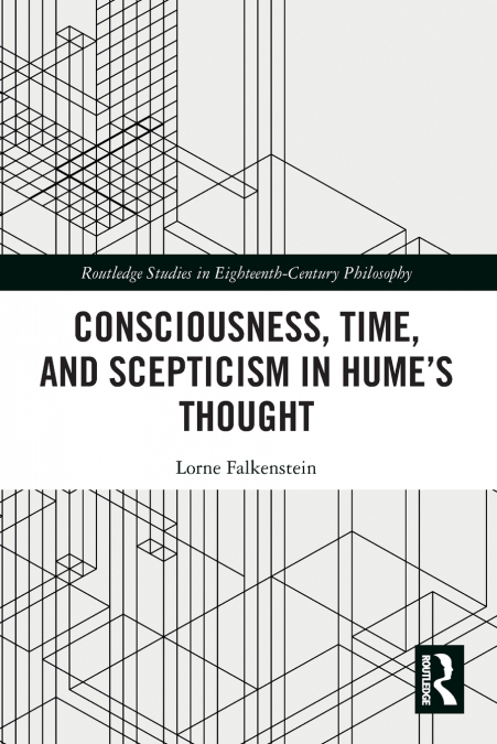 Consciousness, Time, and Scepticism in Hume’s Thought
