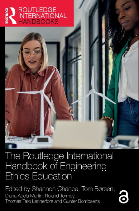 The Routledge International Handbook of Engineering Ethics Education