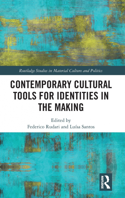 Contemporary Cultural Tools for Identities in the Making