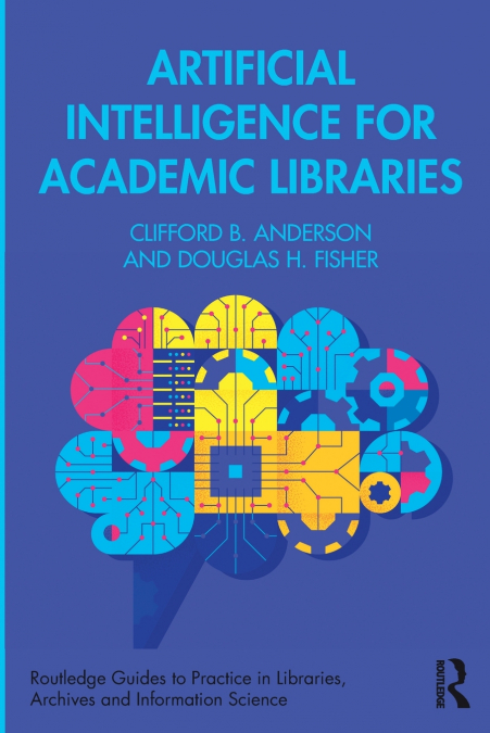 Artificial Intelligence for Academic Libraries