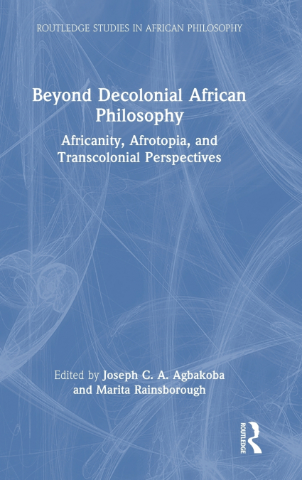 Beyond Decolonial African Philosophy