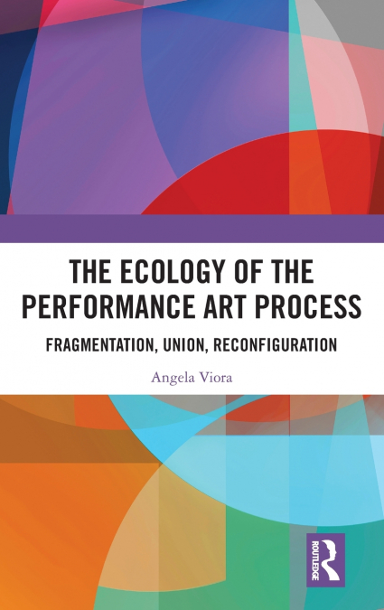 The Ecology of the Performance Art Process
