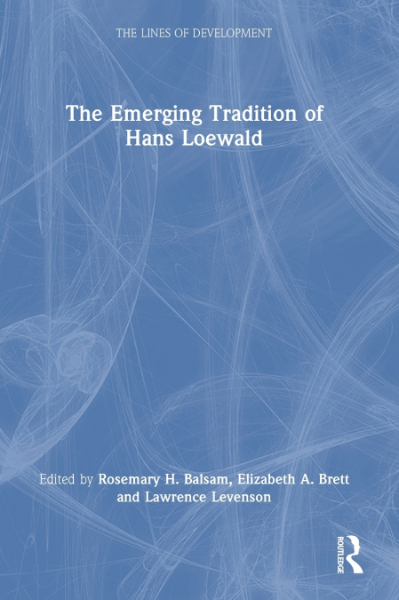 The Emerging Tradition of Hans Loewald