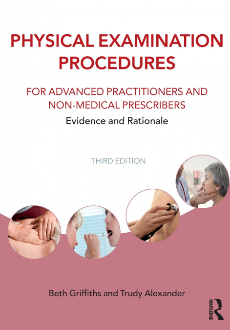 Physical Examination Procedures for Advanced Practitioners and Non-Medical Prescribers