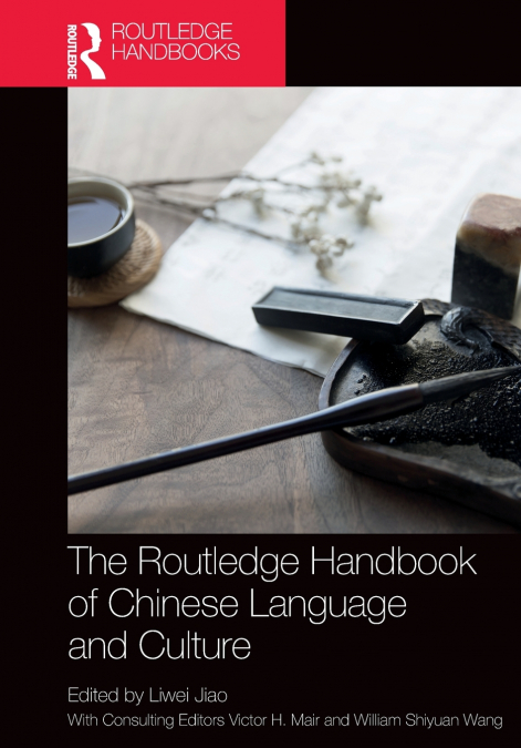 The Routledge Handbook of Chinese Language and Culture