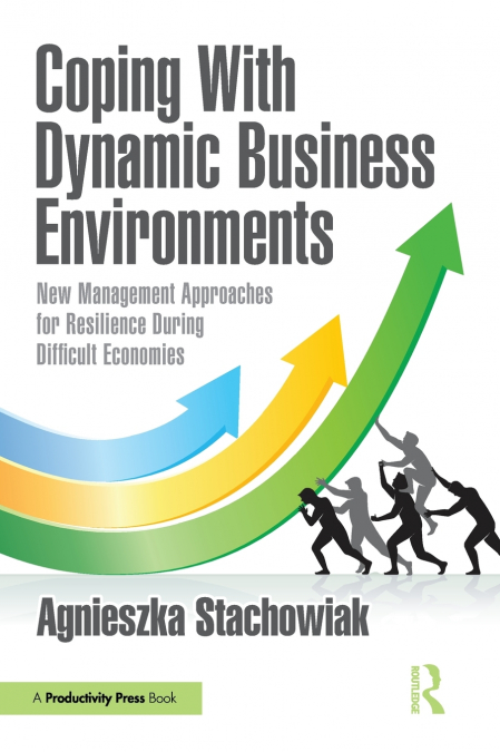 Coping With Dynamic Business Environments