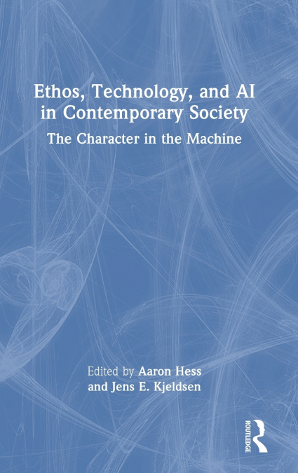 Ethos, Technology, and AI in Contemporary Society